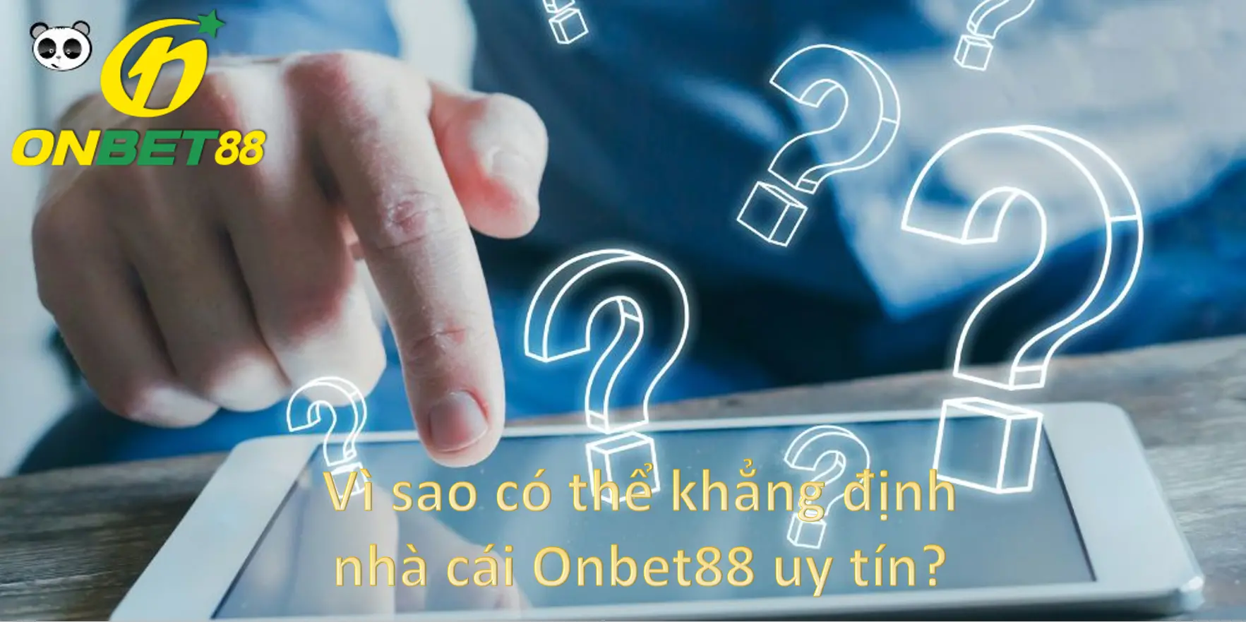 Vì sao có thể khẳng định nhà cái Onbet88 uy tín?